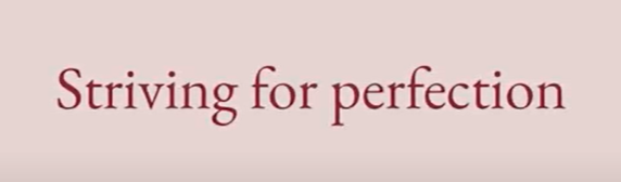 Striving for perfection